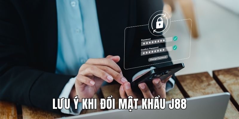 Lưu ý khi điều chỉnh password mới tại hệ thống