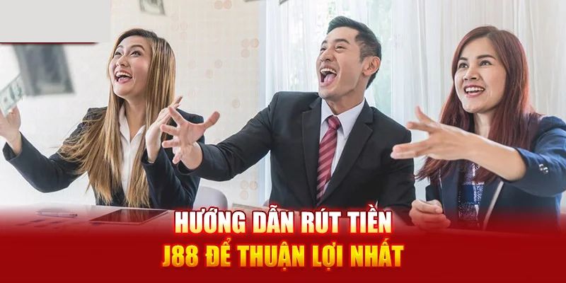 Rút tiền J88 nhanh chóng theo ví điện tử