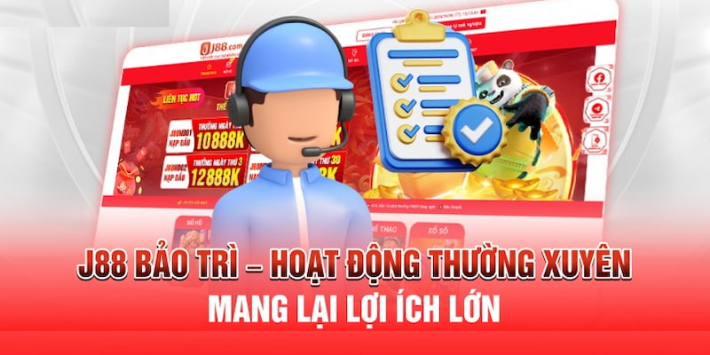 J88 bảo trì là việc làm thường xuyên nhằm cải thiện hoạt động cung cấp dịch vụ