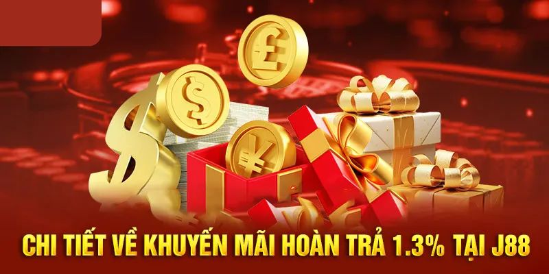 Khuyến mãi hoàn trả J88 1.3% khi nạp tiền tự động